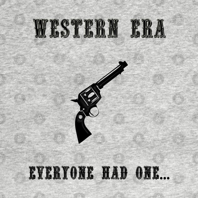 Western Slogan - Everyone Had One by The Black Panther